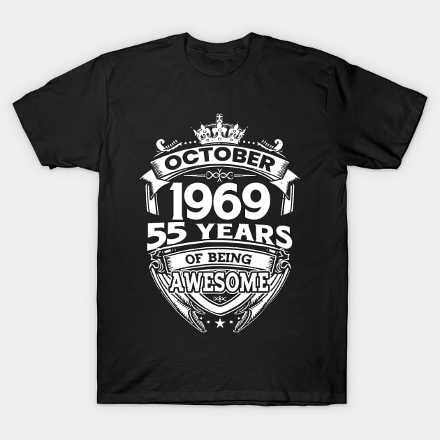 October 1969 55 Years Of Being Awesome 55th Birthday T-Shirt by Che Tam CHIPS